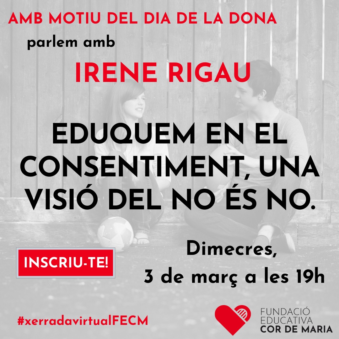 Xerrada virtual: Eduquem en el consentiment, una visió del No és No amb Irene Rigau