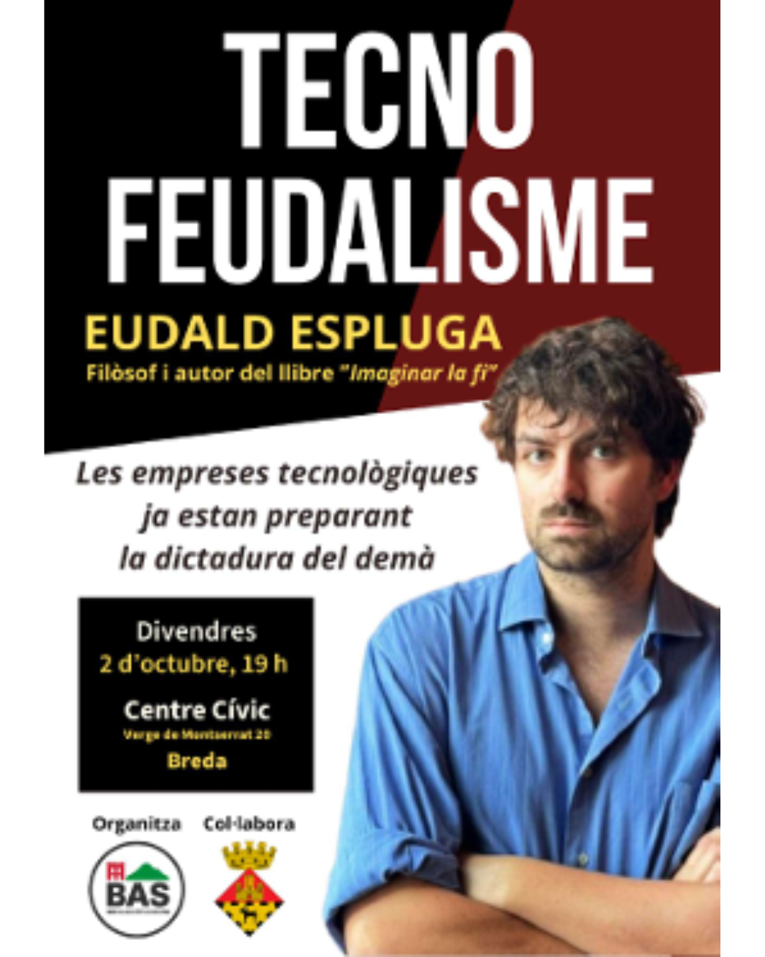 Breda acollirà la xerrada «Tecno Feudalisme», d’Eudald Espluga